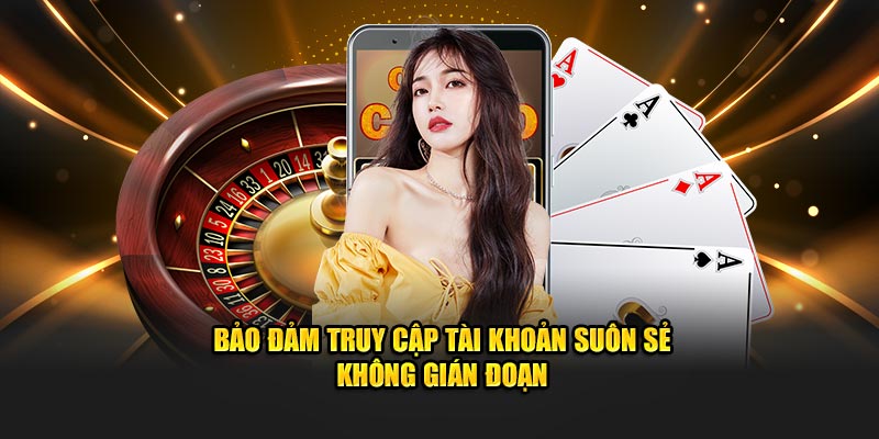 Bảo đảm truy cập tài khoản suôn sẻ không gián đoạn