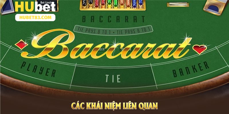 Các khái niệm liên quan đến cách chơi baccarat mà bạn nên ghi nhớ