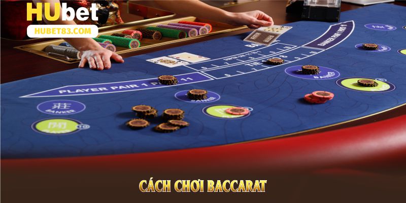 cách chơi baccarat HUBET