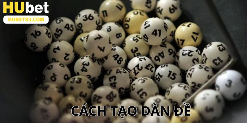 cách tạo dàn đề HUBET