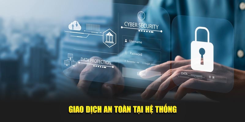 Giao dịch an toàn tại hệ thống HUBET