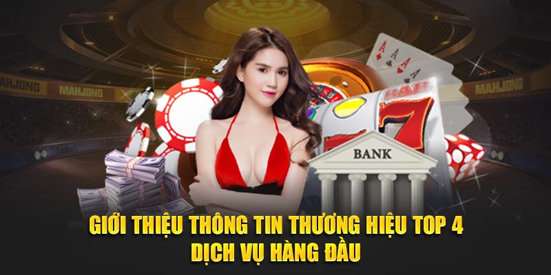 Giới thiệu thông tin thương hiệu top 4 dịch vụ hàng đầu