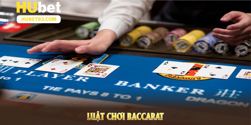 luật chơi baccarat HUBET