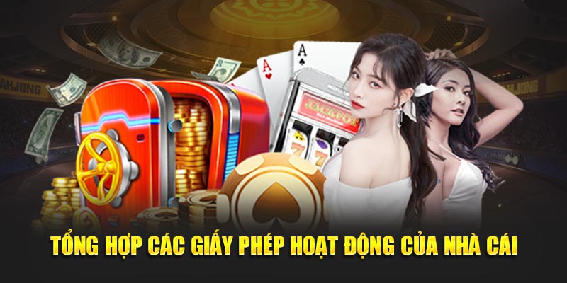 Tổng hợp các giấy phép hoạt động của nhà cái