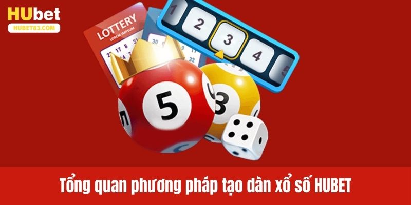 Tổng quan phương pháp tạo dàn xổ số